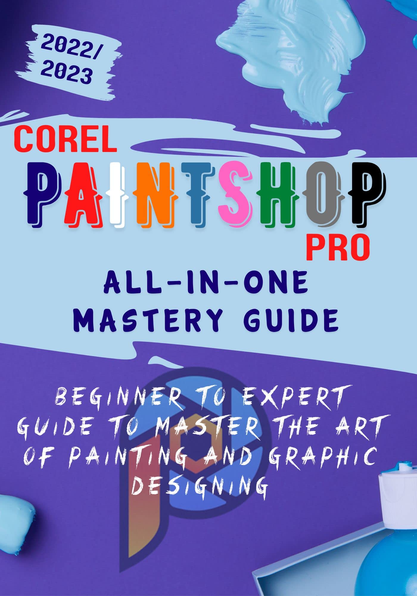 COREL PRO ALLINONE MASTERY GUIDE Beginner to Expert Guide