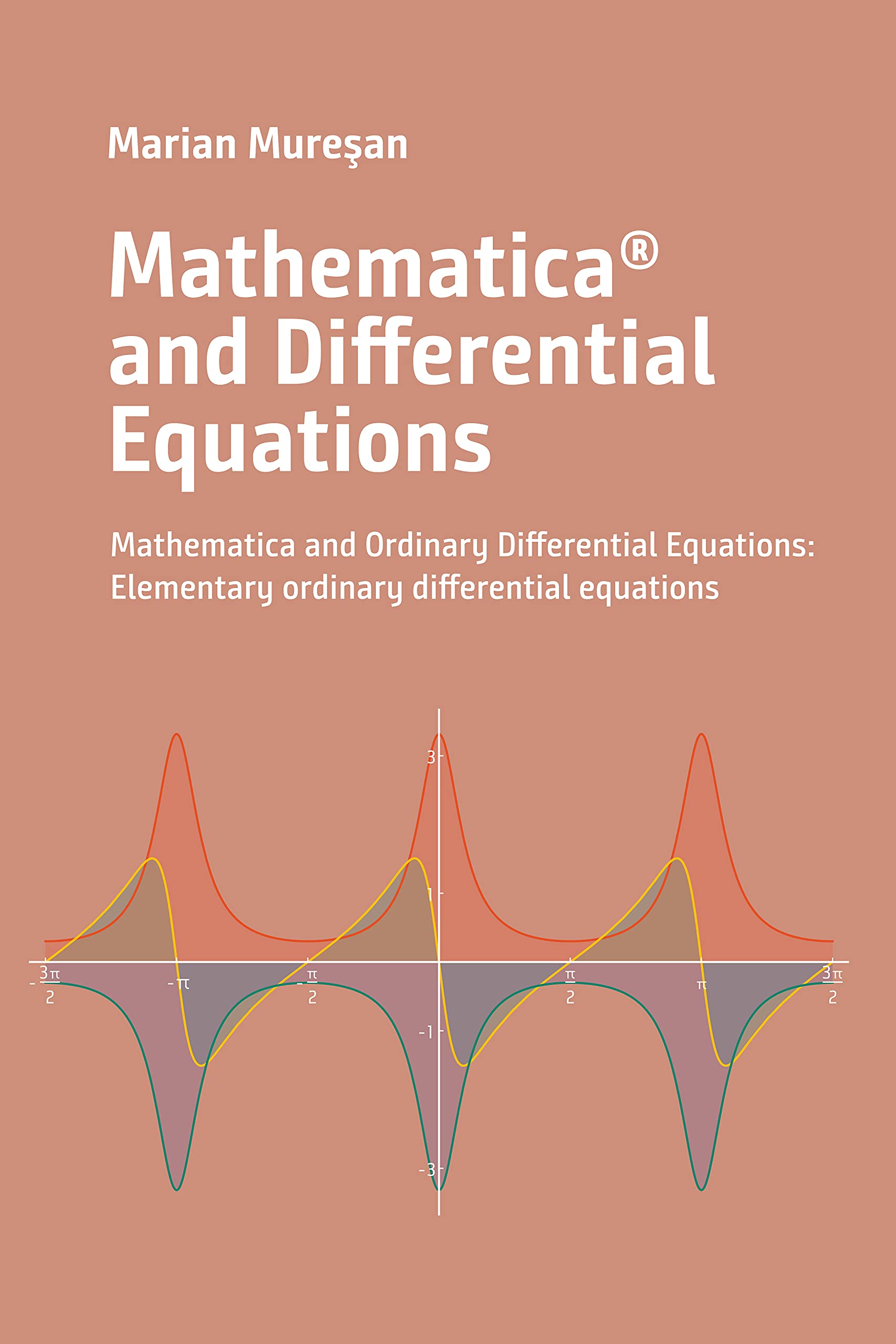 Mathematica® and Ordinary Differential Equations Elementary ordinary