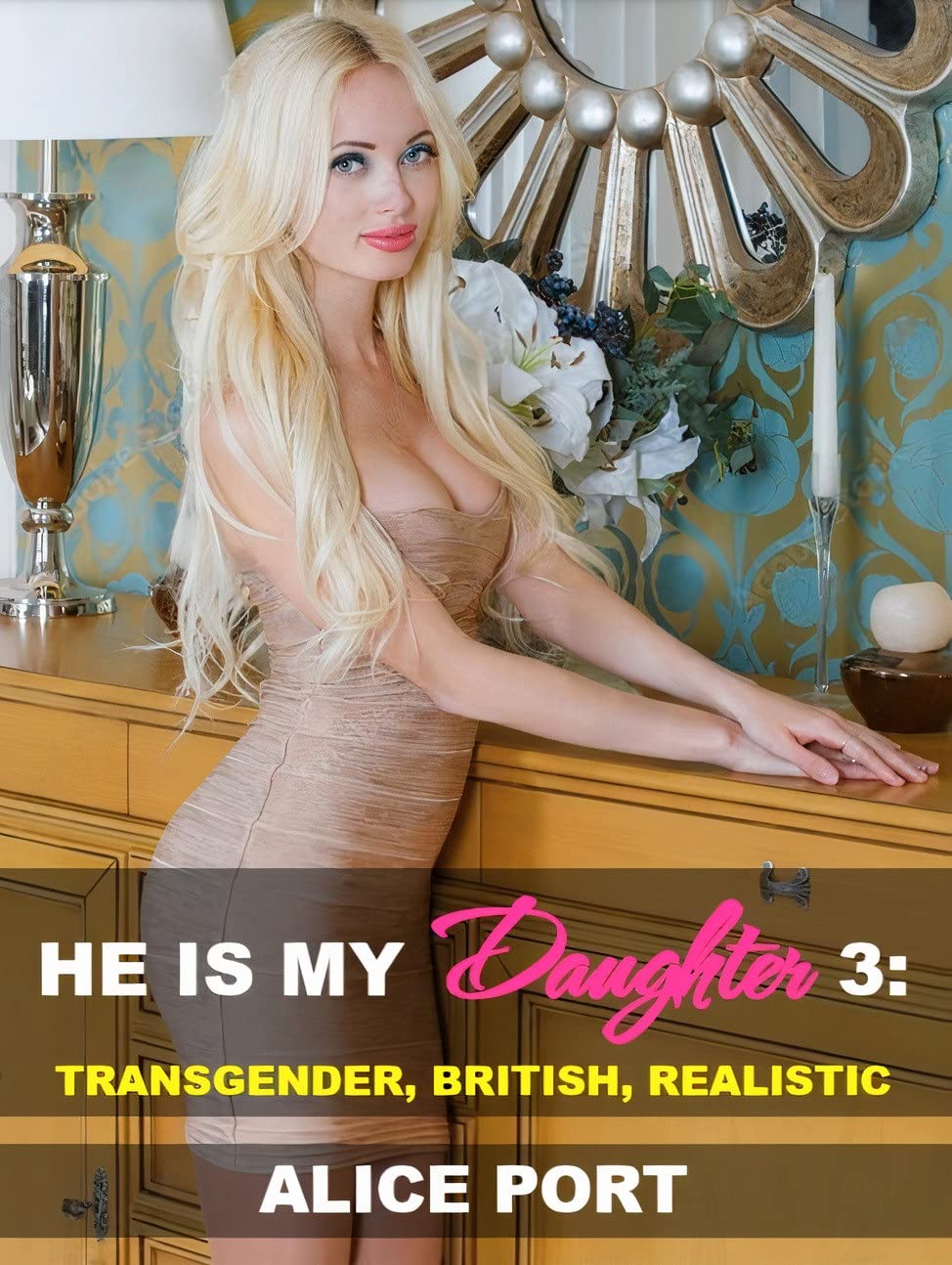 He is My Daughter 3: TRANSGENDER, REALISTIC, BRITISH