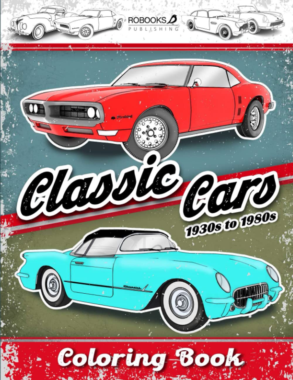 Classic Cars Coloring Book: A Greatest Collection of The Classic Cars ...