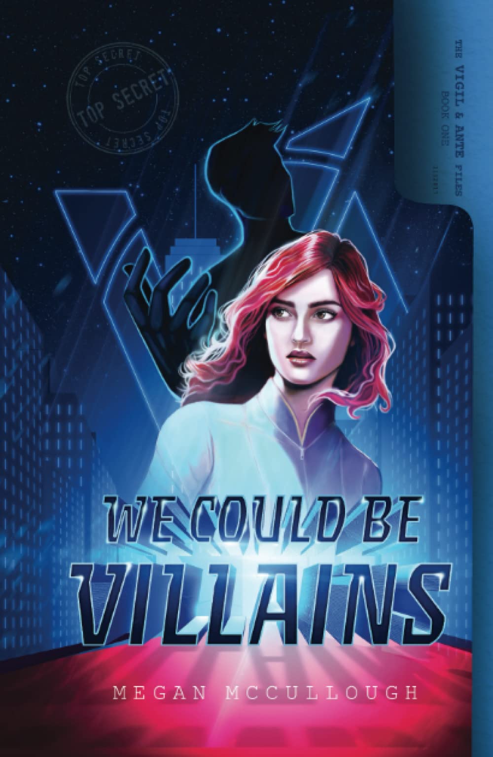 We Could be Villains (The Vigil & Ante Files)