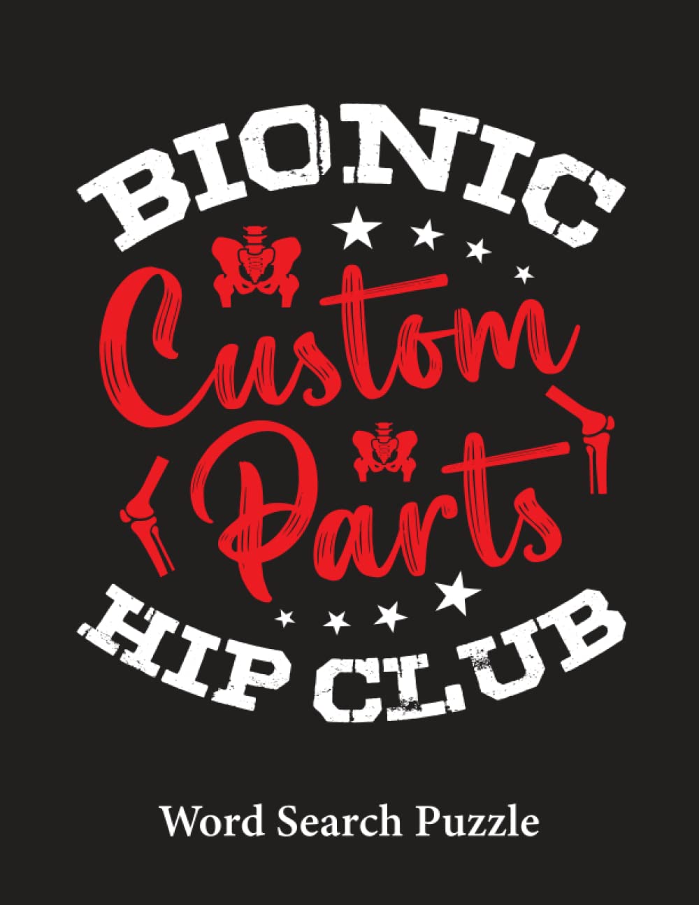 Bionic Hip Club Custom Parts Word Search Puzzle Funny Hip Replacement