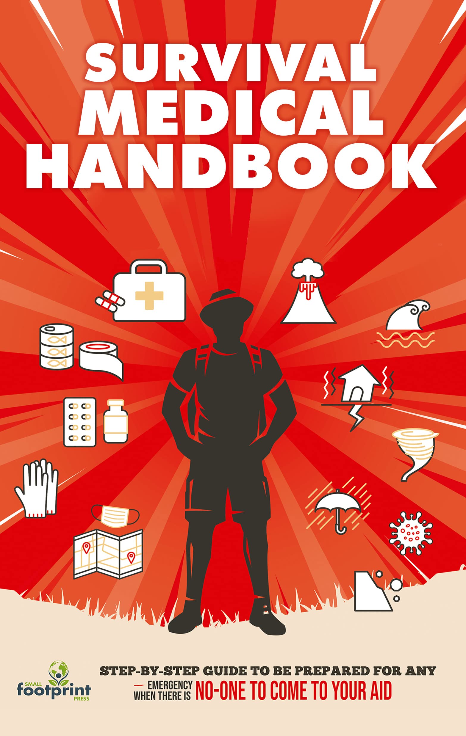 Survival Medical Handbook [14 in 1] Step by Step Guide to Be Prepared