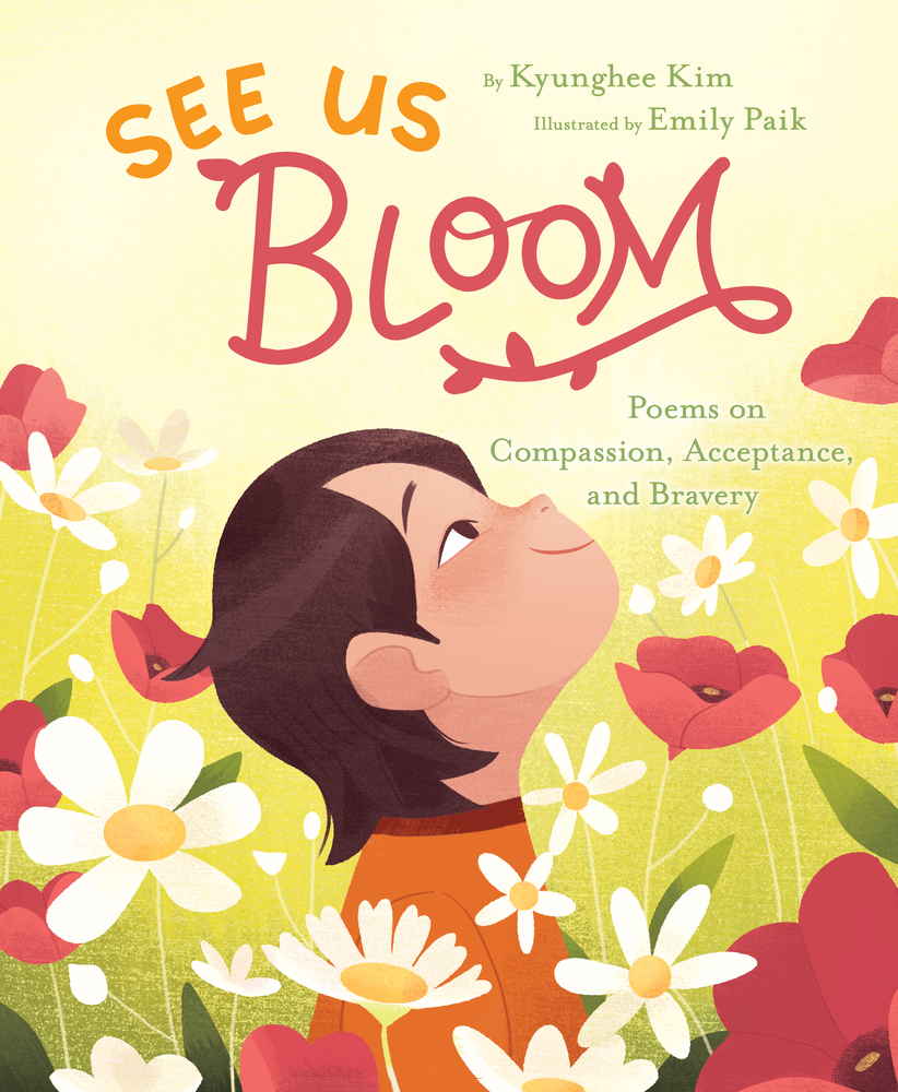 See Us Bloom: Poems on Compassion, Acceptance, and Bravery by Kyunghee ...