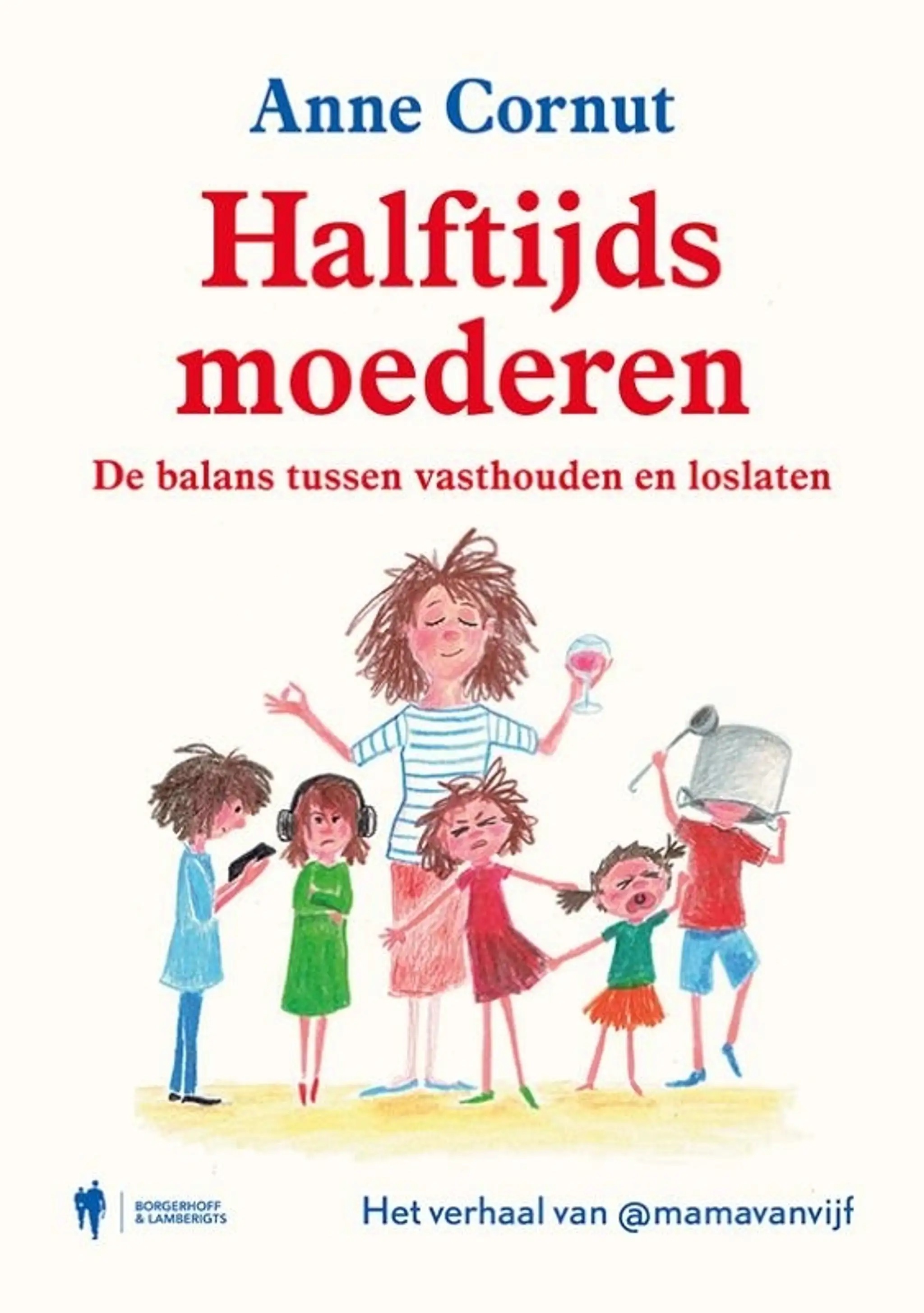 Halftijds moederen: de balans tussen vasthouden en loslaten