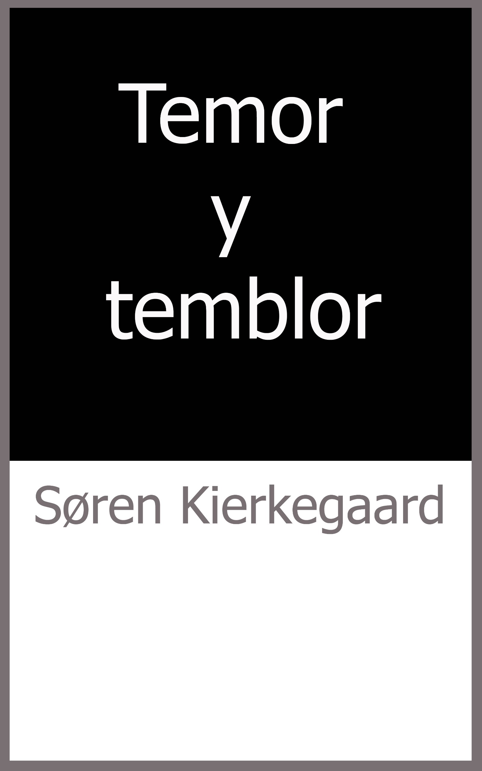 Temor y Temblor by Søren Kierkegaard Goodreads