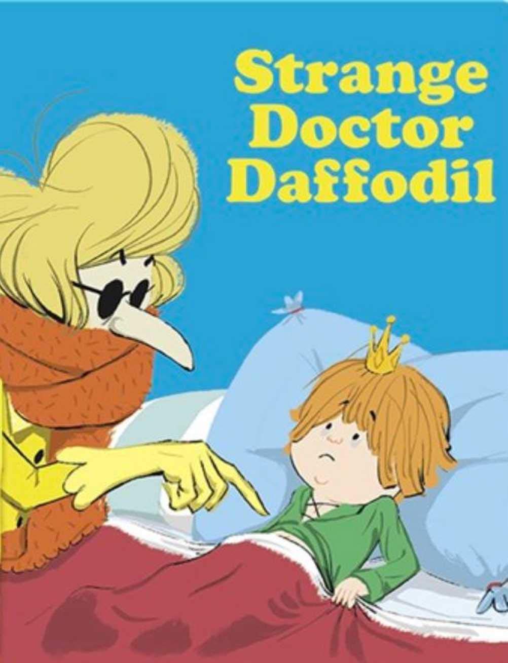 Strange Doctor Daffodil kids books ages 35 by Troy Martinez Goodreads