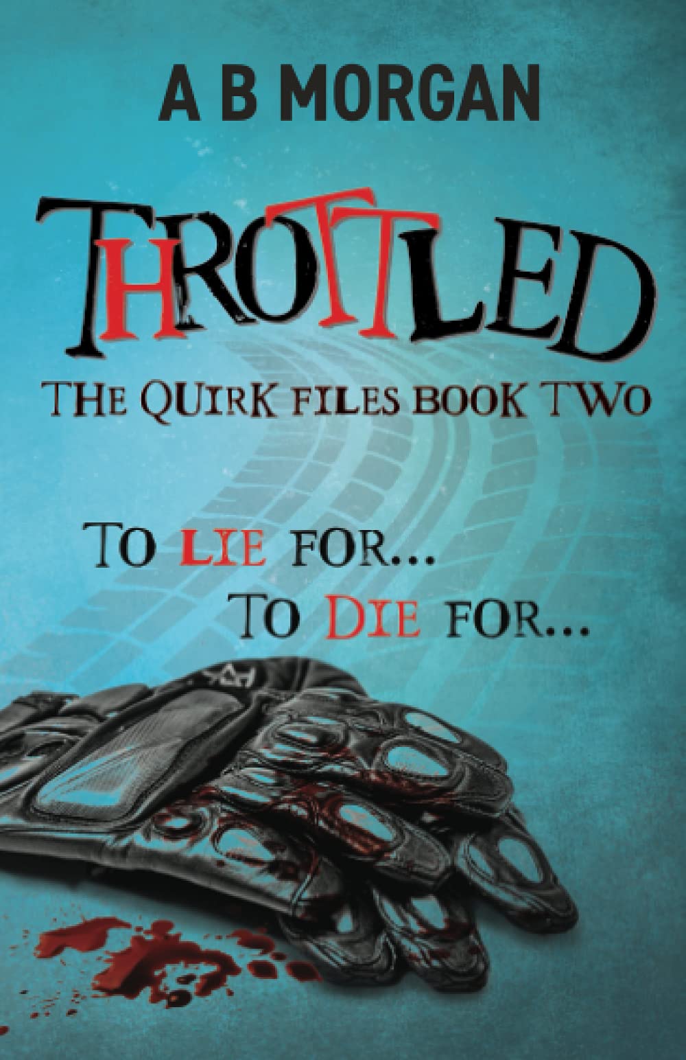 Throttled (The Quirk Files) by A B Goodreads