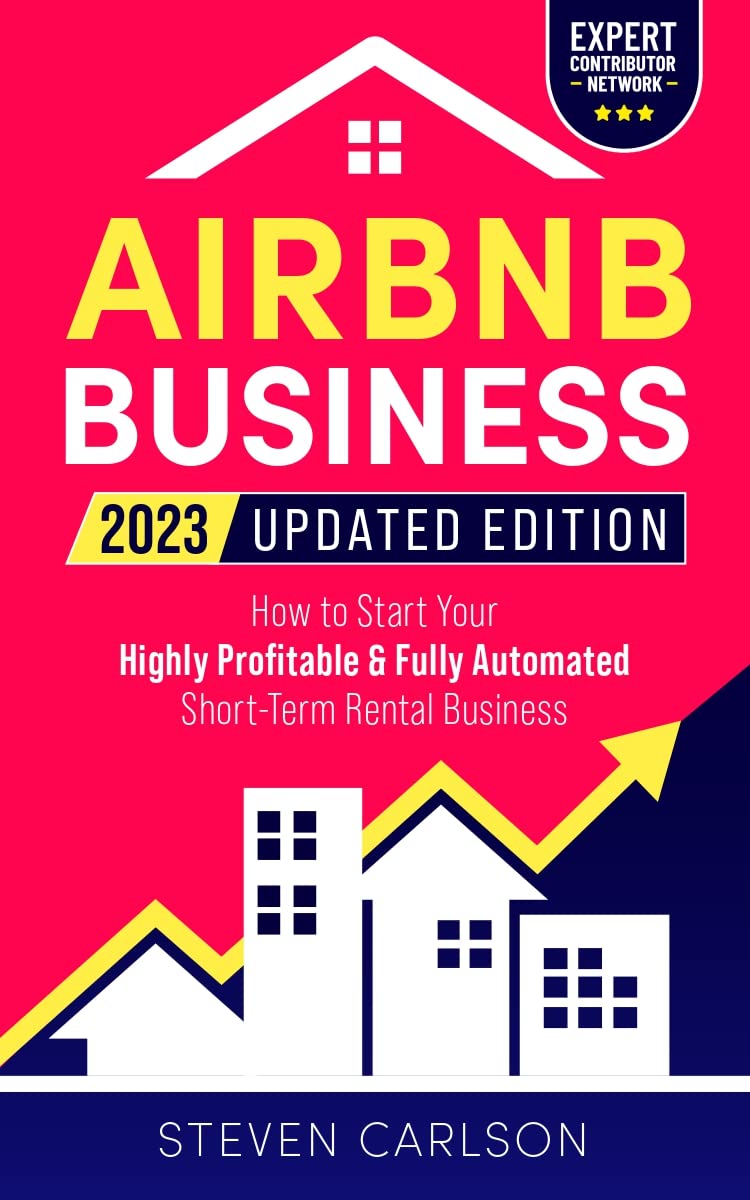 Airbnb Business, Updated Edition How to Start Your Highly Profitable