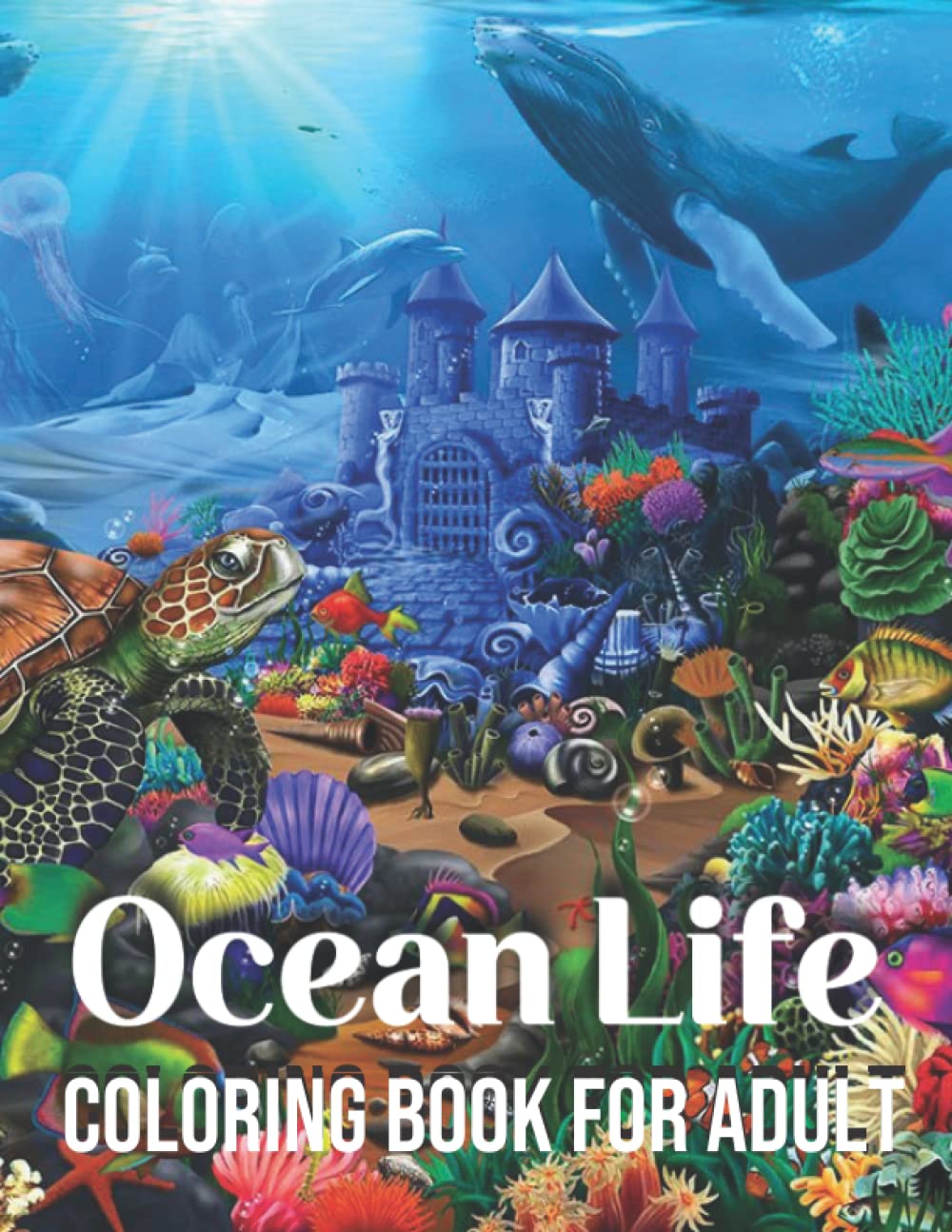 Ocean Life Coloring Book For Adult Sea life for Adult to color with