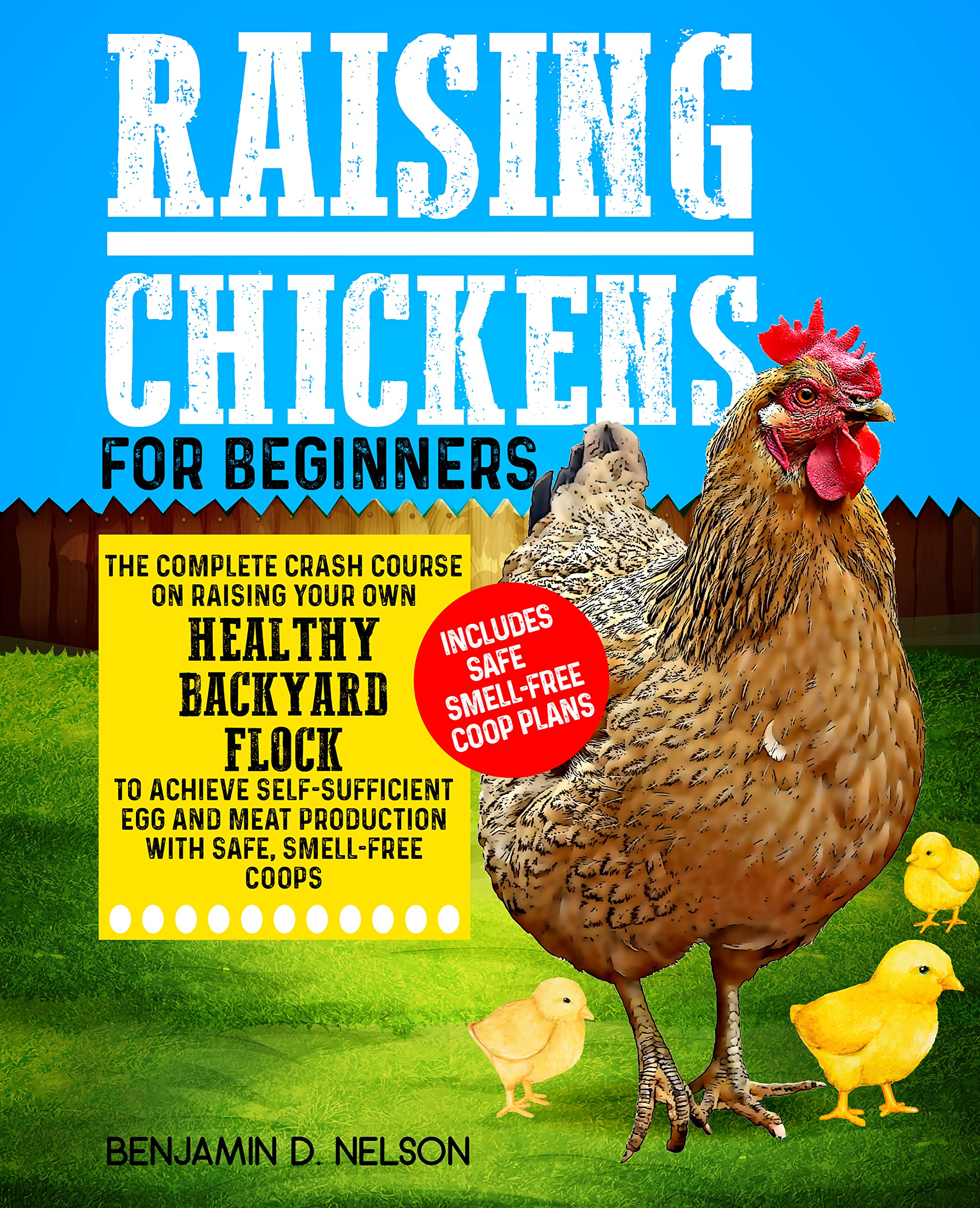 Raising Chickens for Beginners the Complete Crash Course on Raising