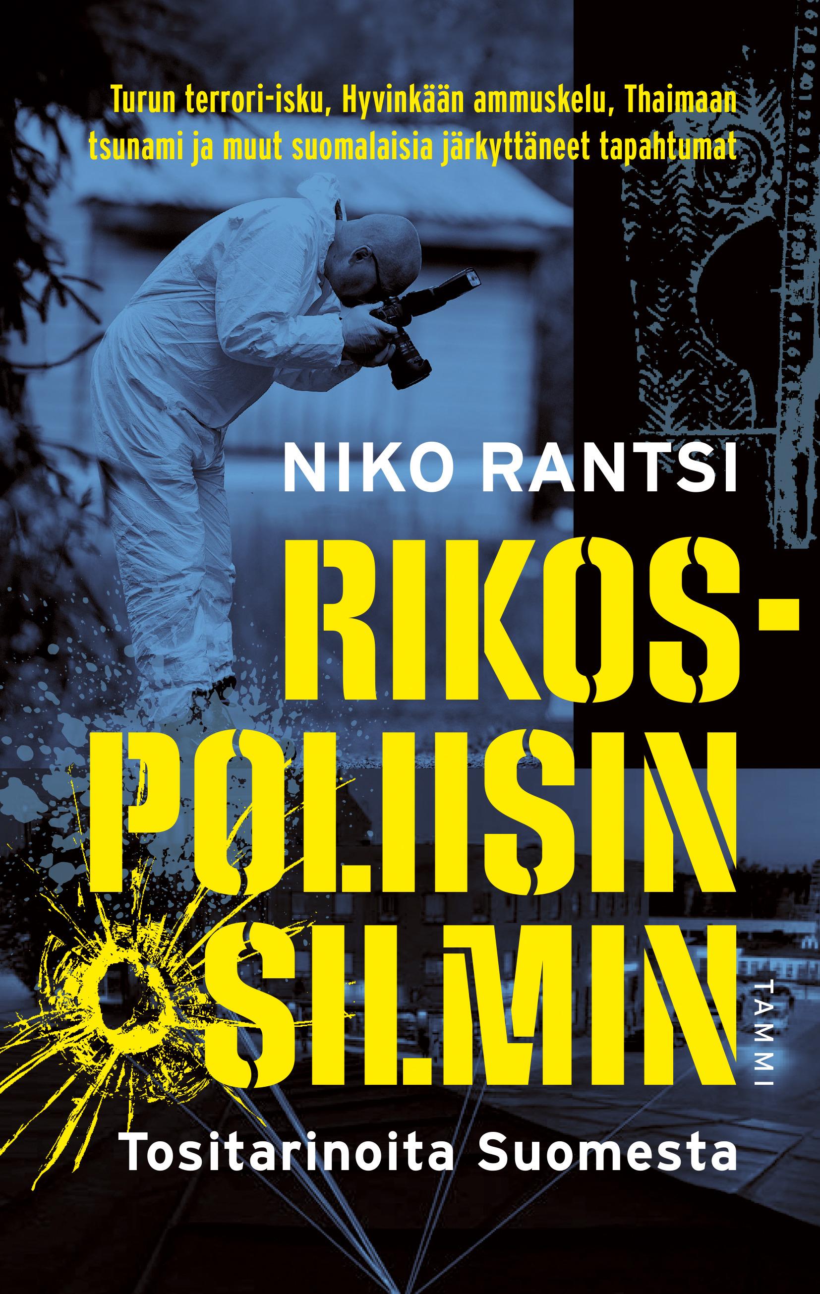 Rikospoliisin silmin: Tositarinoita Suomesta