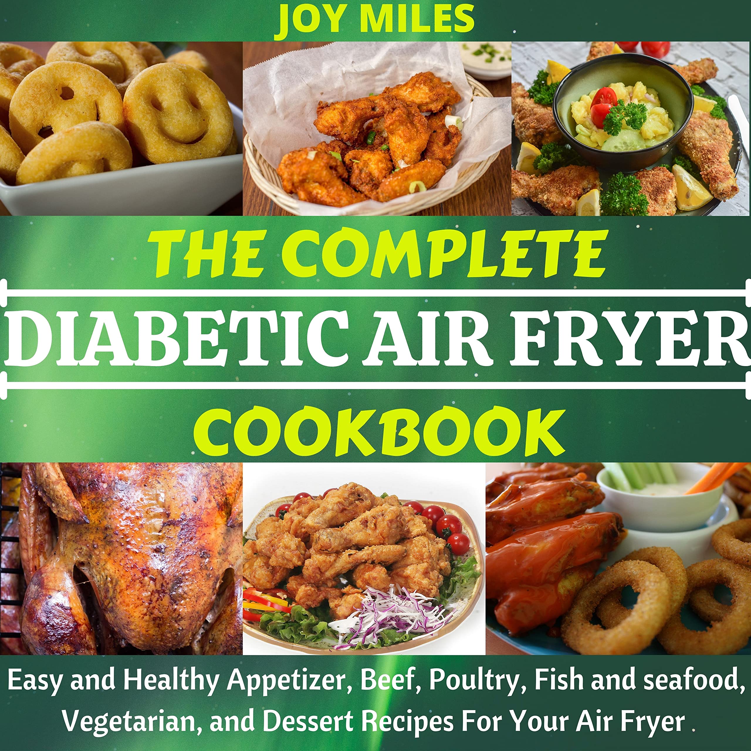 THE COMPLETE DIABETIC AIR FRYER COOKBOOK Easy and Healthy Appetizer