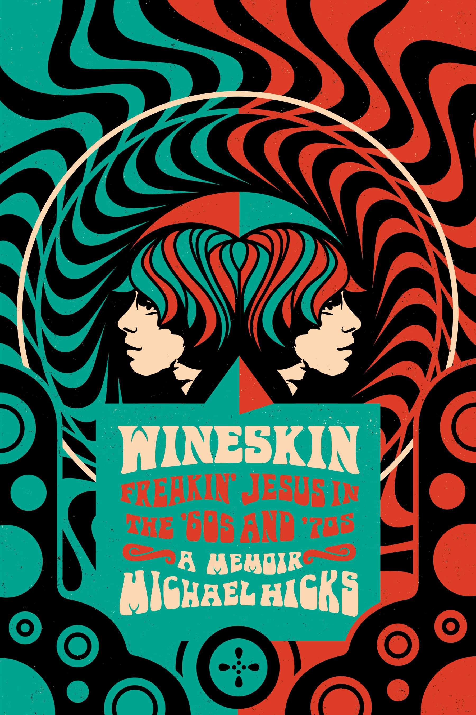 Wineskin: Freakin’ Jesus in the ‘60s and ‘70s