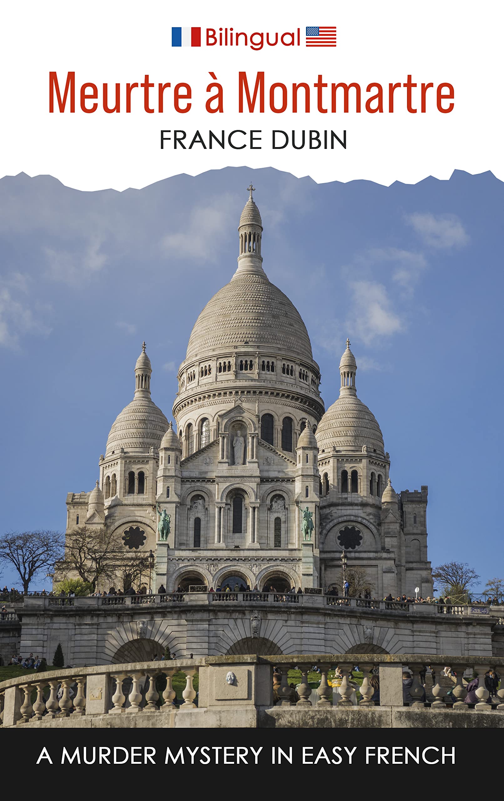 Meurtre à Montmartre: A Murder Mystery in Easy French (Petits meurtres français)
