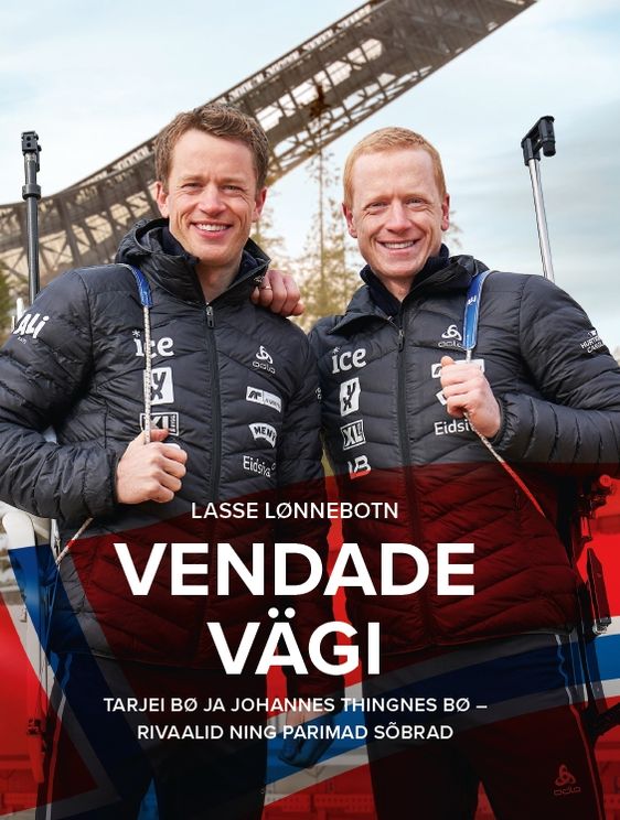 Vendade vägi - Tarjei Bø ja Johannes Thingnes Bø: rivaalid ning parimad sõbrad