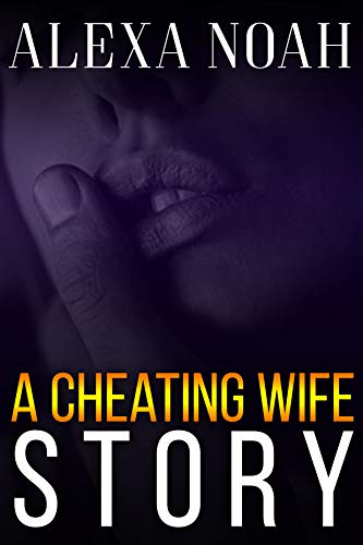 A Cheating Wife Story