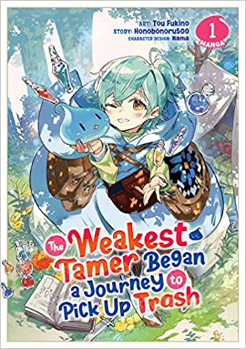The Weakest Tamer Began a Journey to Pick Up Trash [Manga], Vol. 1 (The Weakest Tamer Began a Journey to Pick Up Trash [Manga], #1)