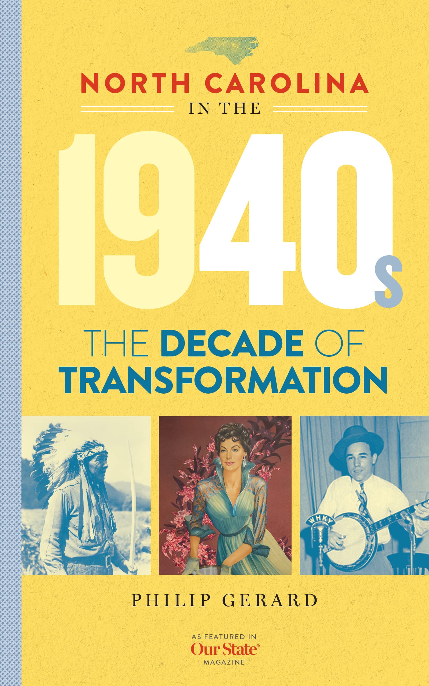 North Carolina In The 1940s The Decade Of Transformation By Philip north-carolina-in-the-1940s-the-decade-of-transformation-by-philip