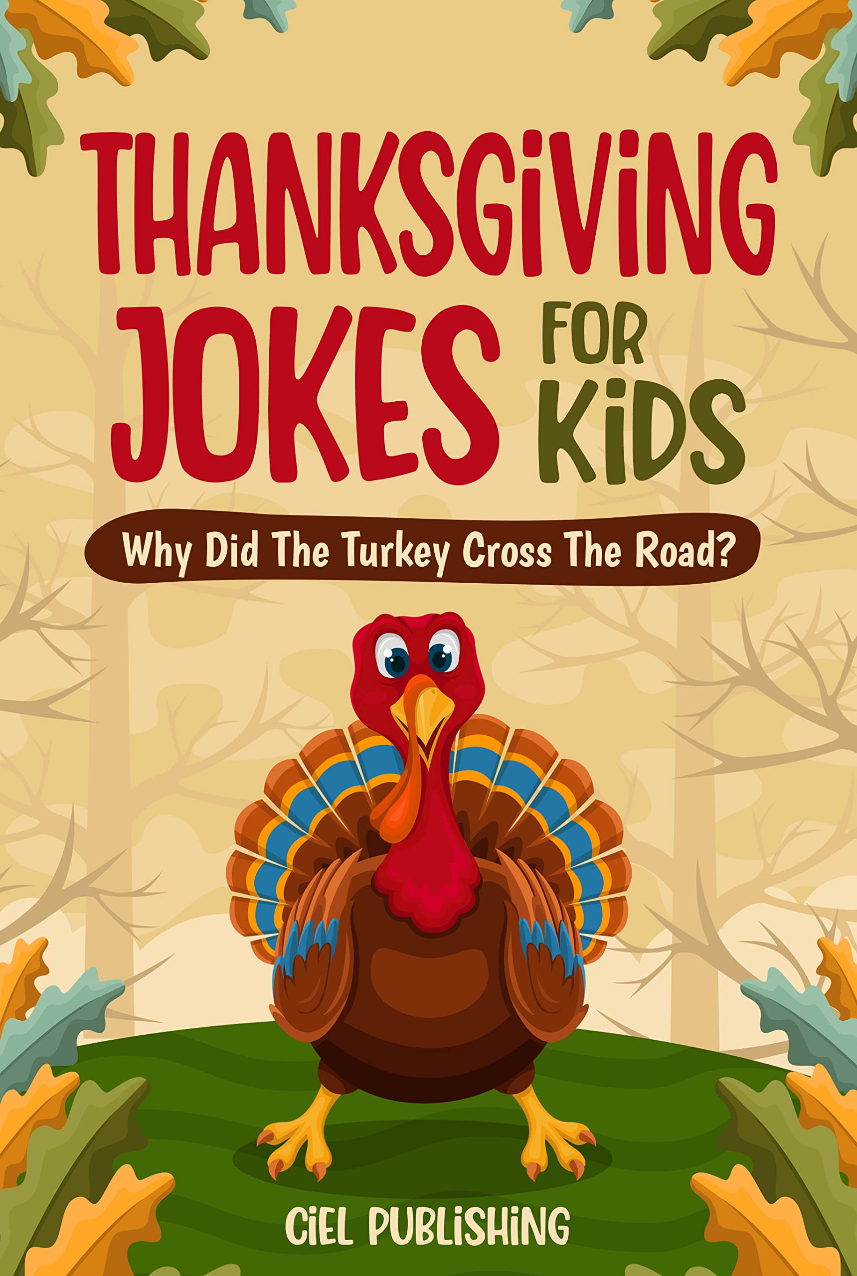 Thanksgiving Jokes For Kids: Why Did The Turkey Cross The Road?