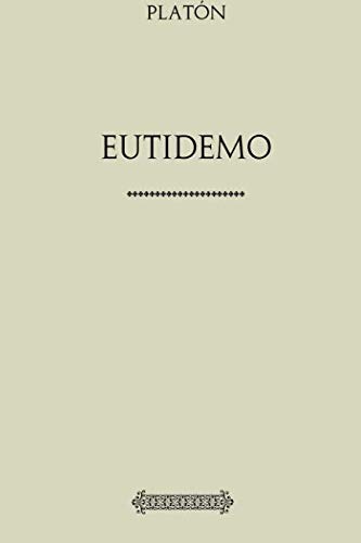 Platón. Eutidemo (Spanish Edition) by Platón Goodreads