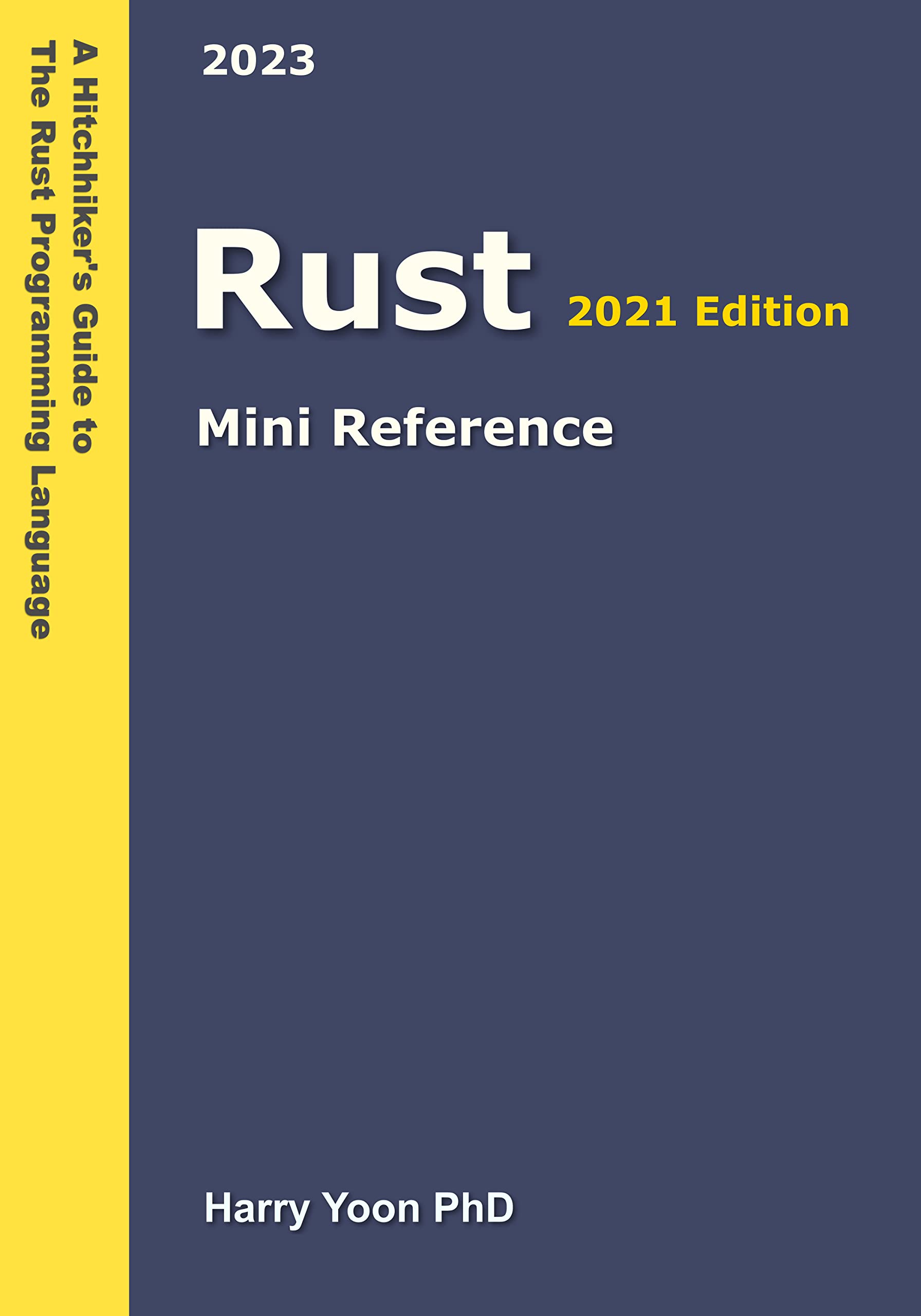Rust Mini Reference 2023 A Quick Guide to the Rust Programming