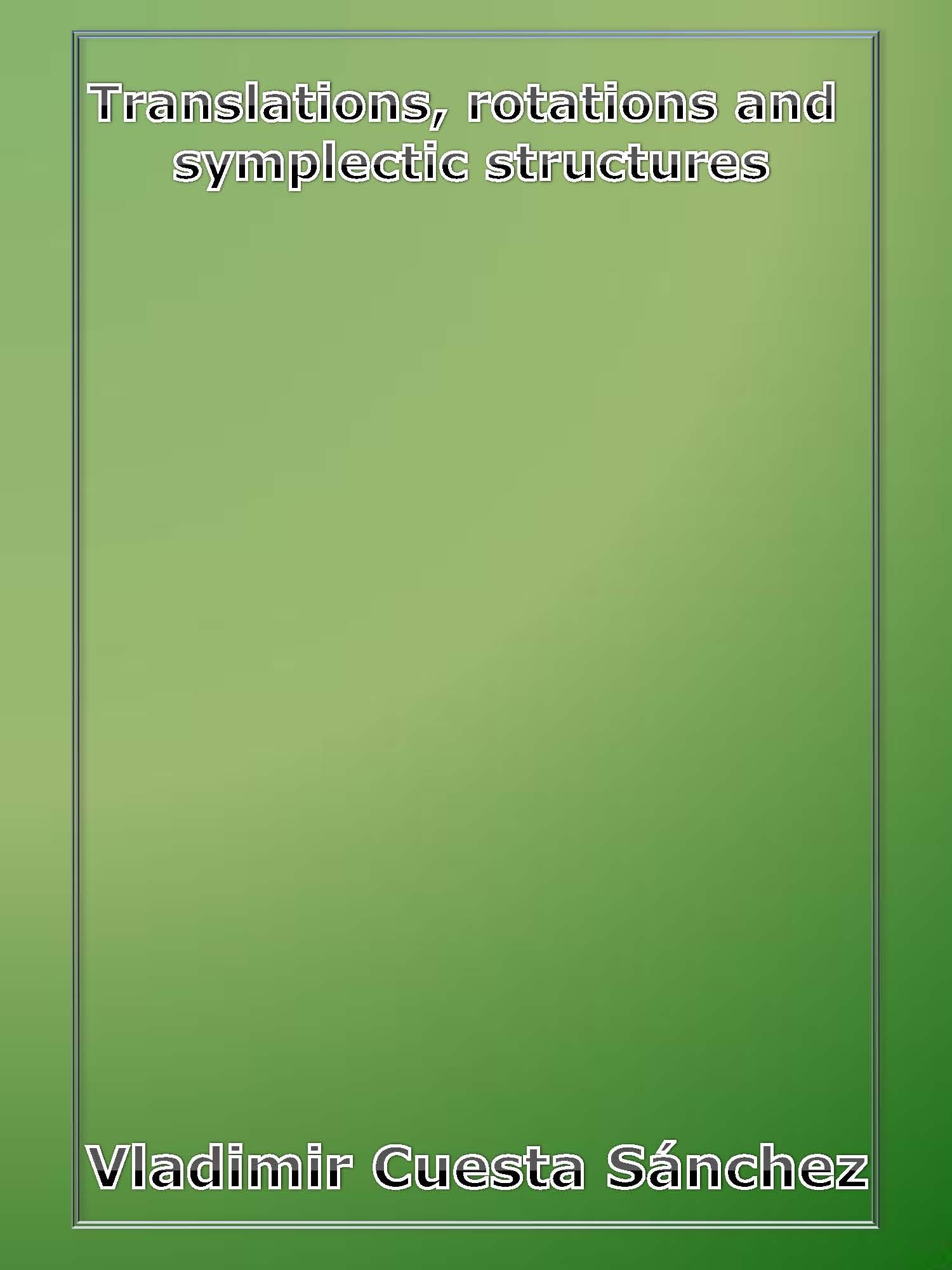 Translations, rotations and symplectic structures by Vladimir Cuesta