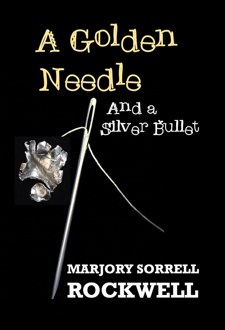 A Golden Needle and a Silver Bullet A Quilter's Club Mystery by