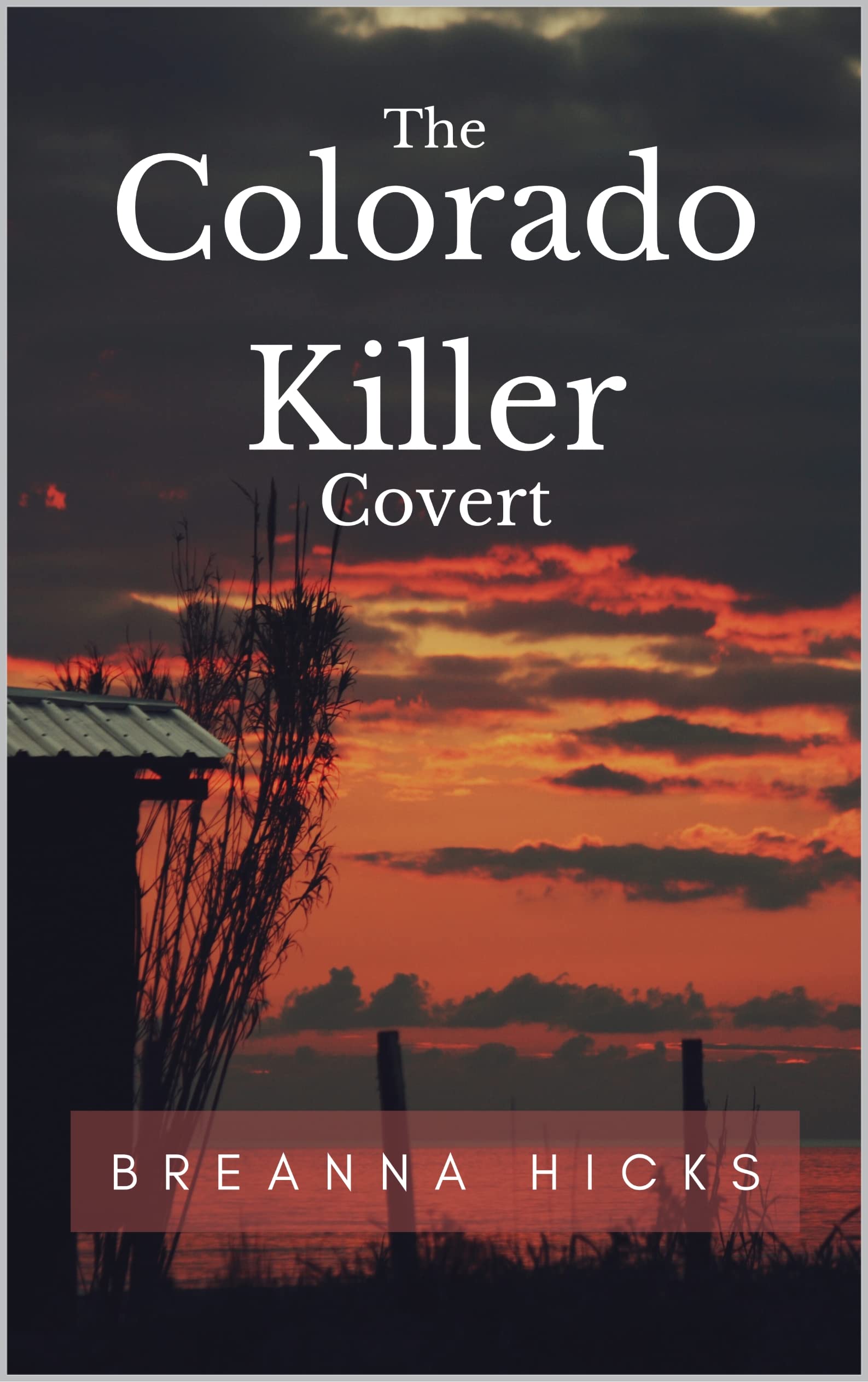 The Colorado Killer: Covert
