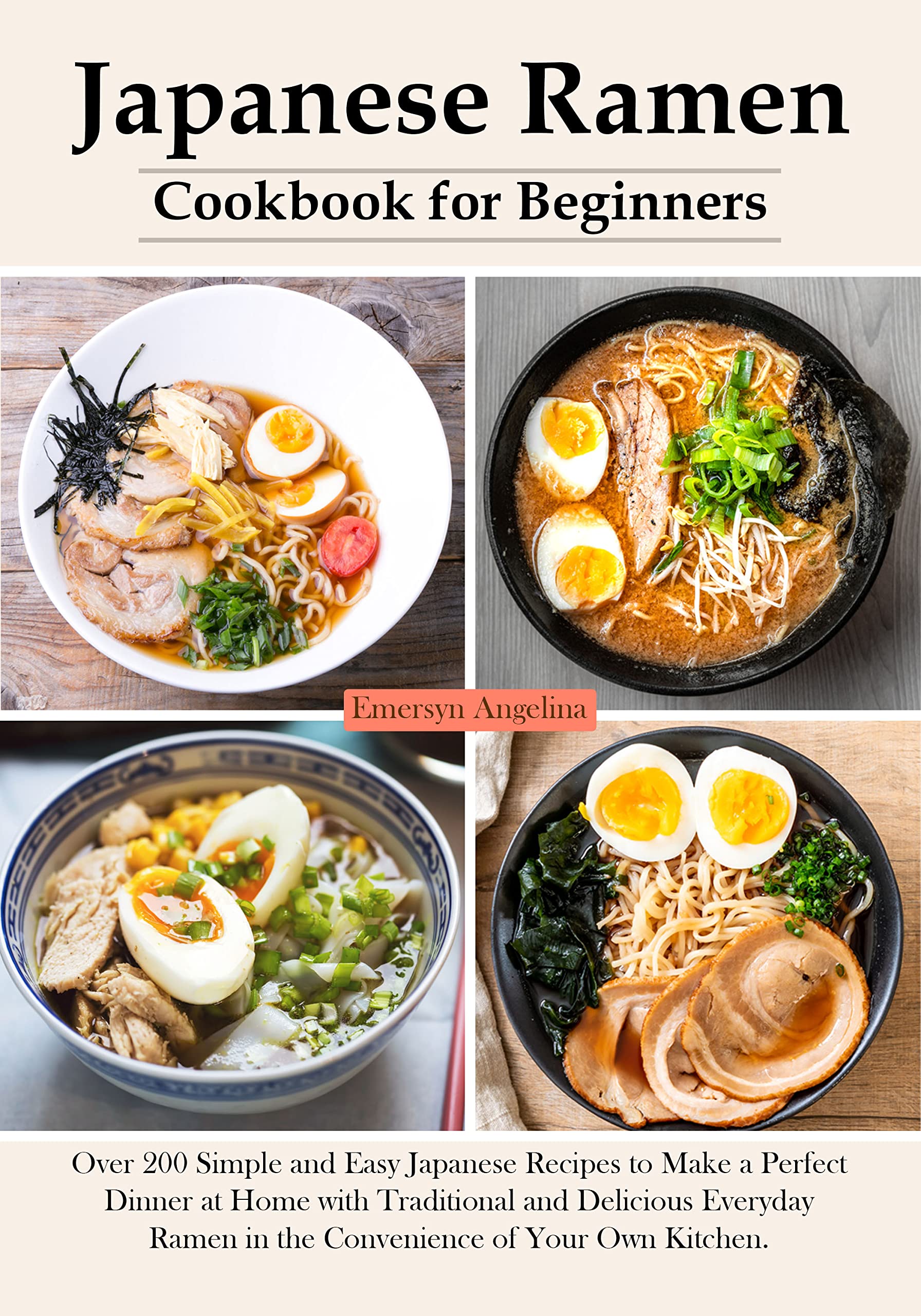 Japanese Ramen Cookbook for Beginners Over 200 Simple and Easy