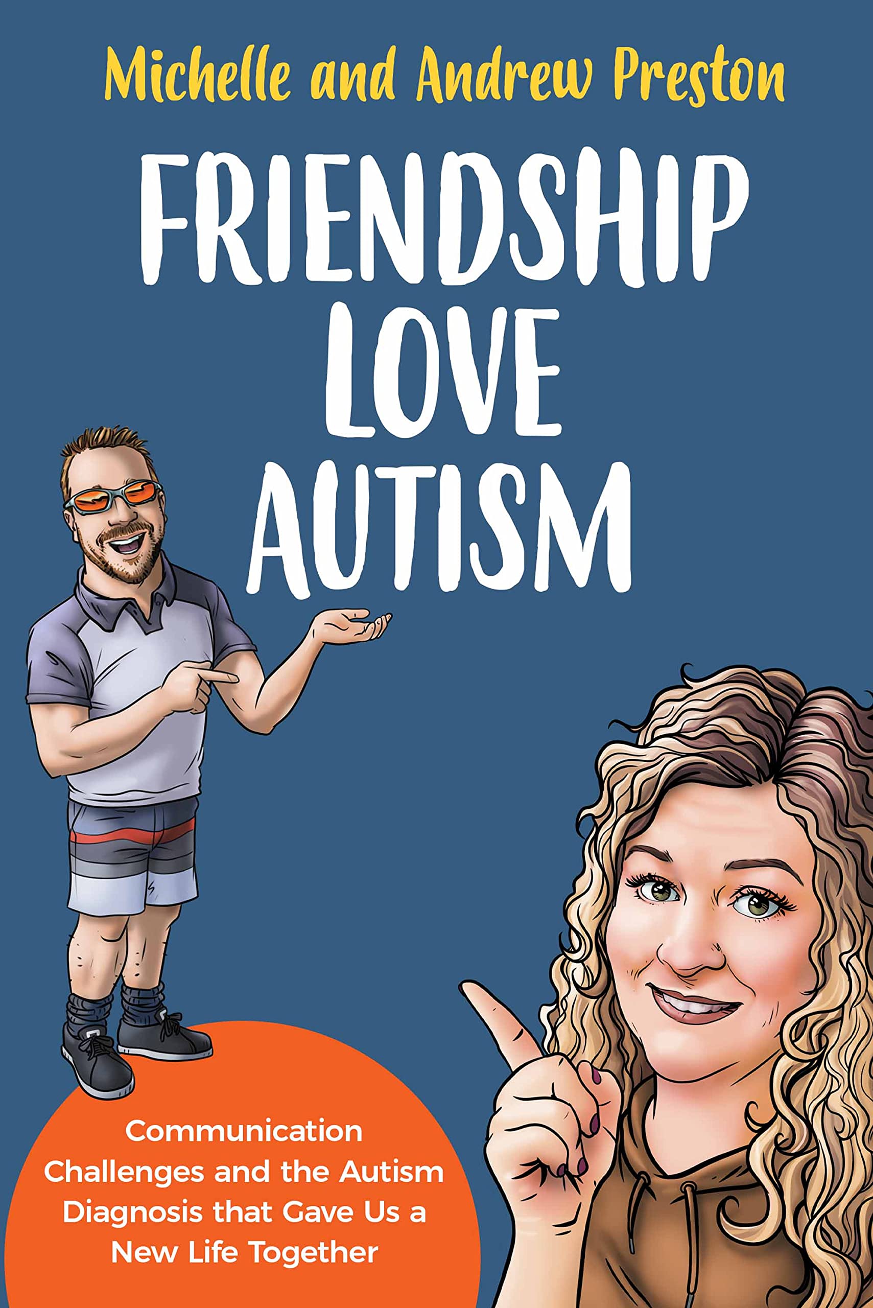 Friendship Love Autism Communication Challenges and the Autism