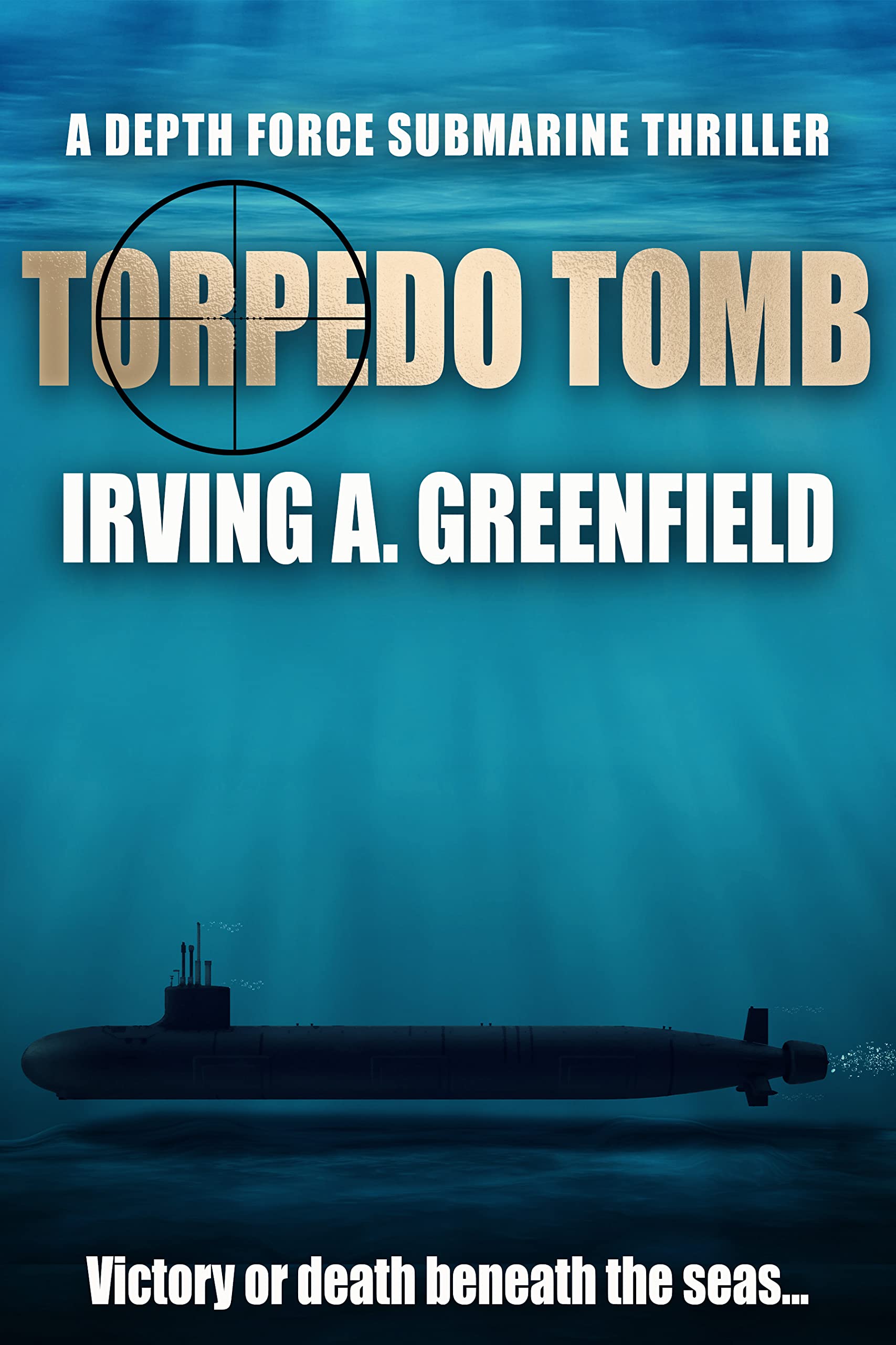 Torpedo Tomb: Victory or death beneath the seas...
