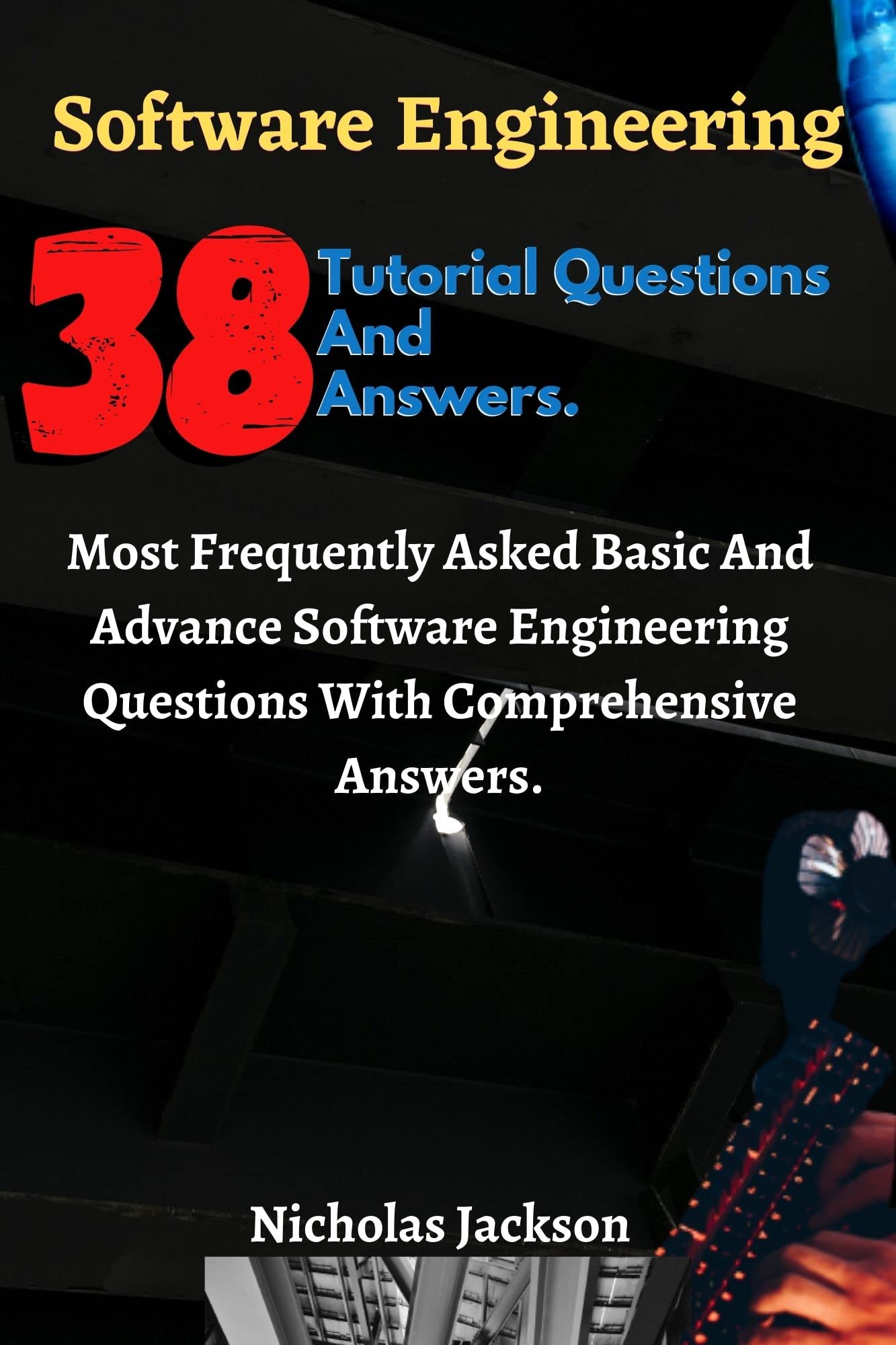 SOFTWARE ENGINEERING 38 Tutorial Questions And Their Solution. Most