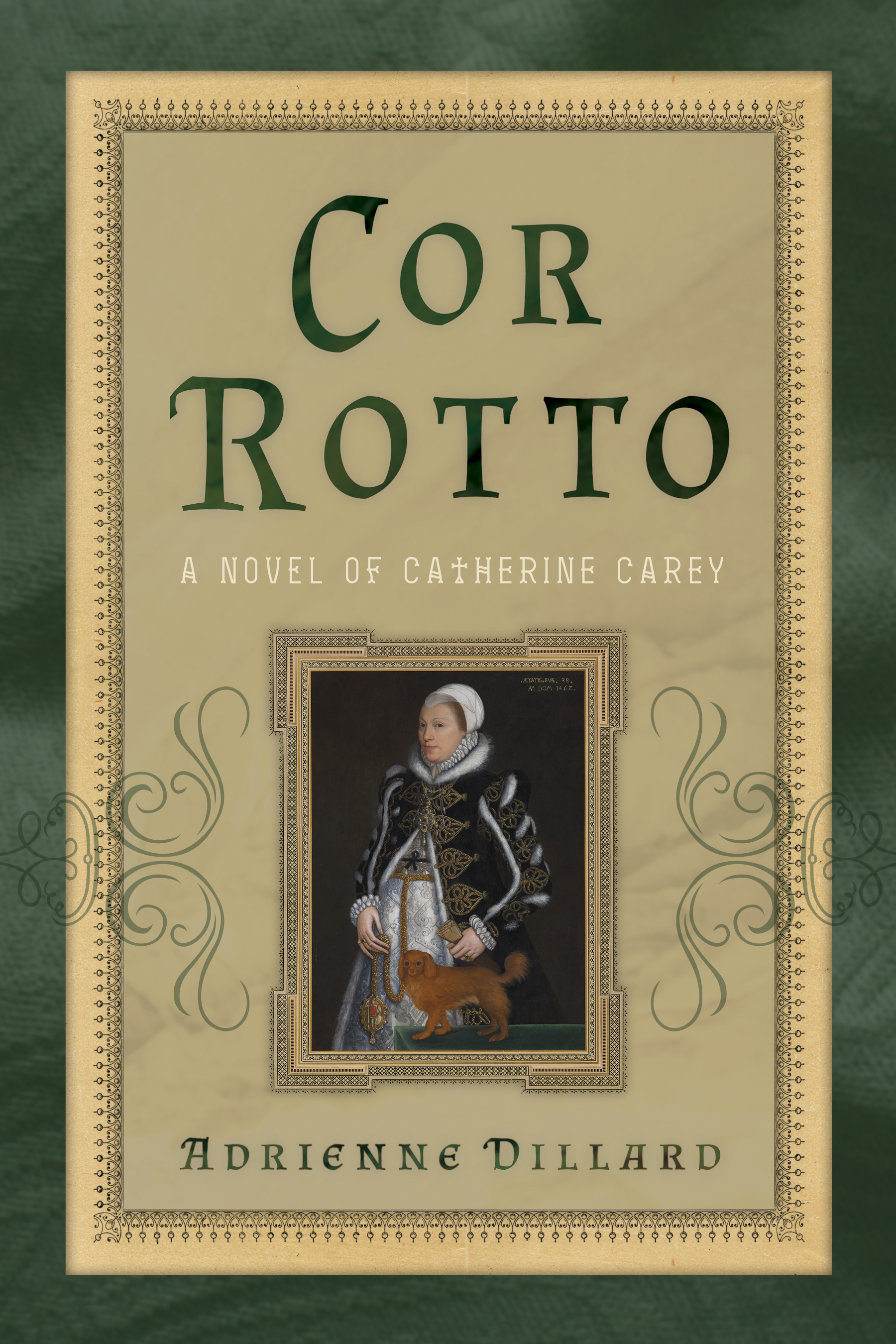 Cor Rotto: A Novel of Catherine Carey