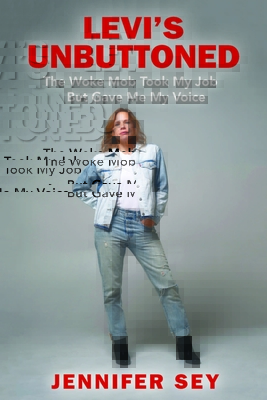 Jennifer Sey, Author of Levi's Unbuttoned: The Woke Mob Took My Job But Gave Me My Voice
