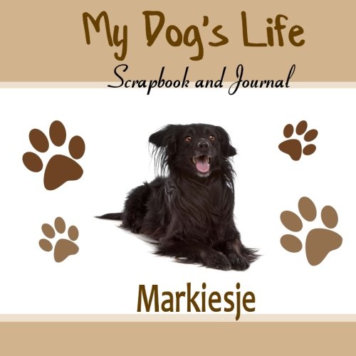 My Dog's Life Scrapbook and Journal Markiesje (Dutch Tulip Hound