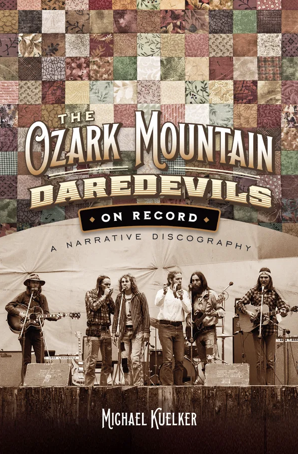 The Ozark Mountain Daredevils On Record A Narrative Discography by