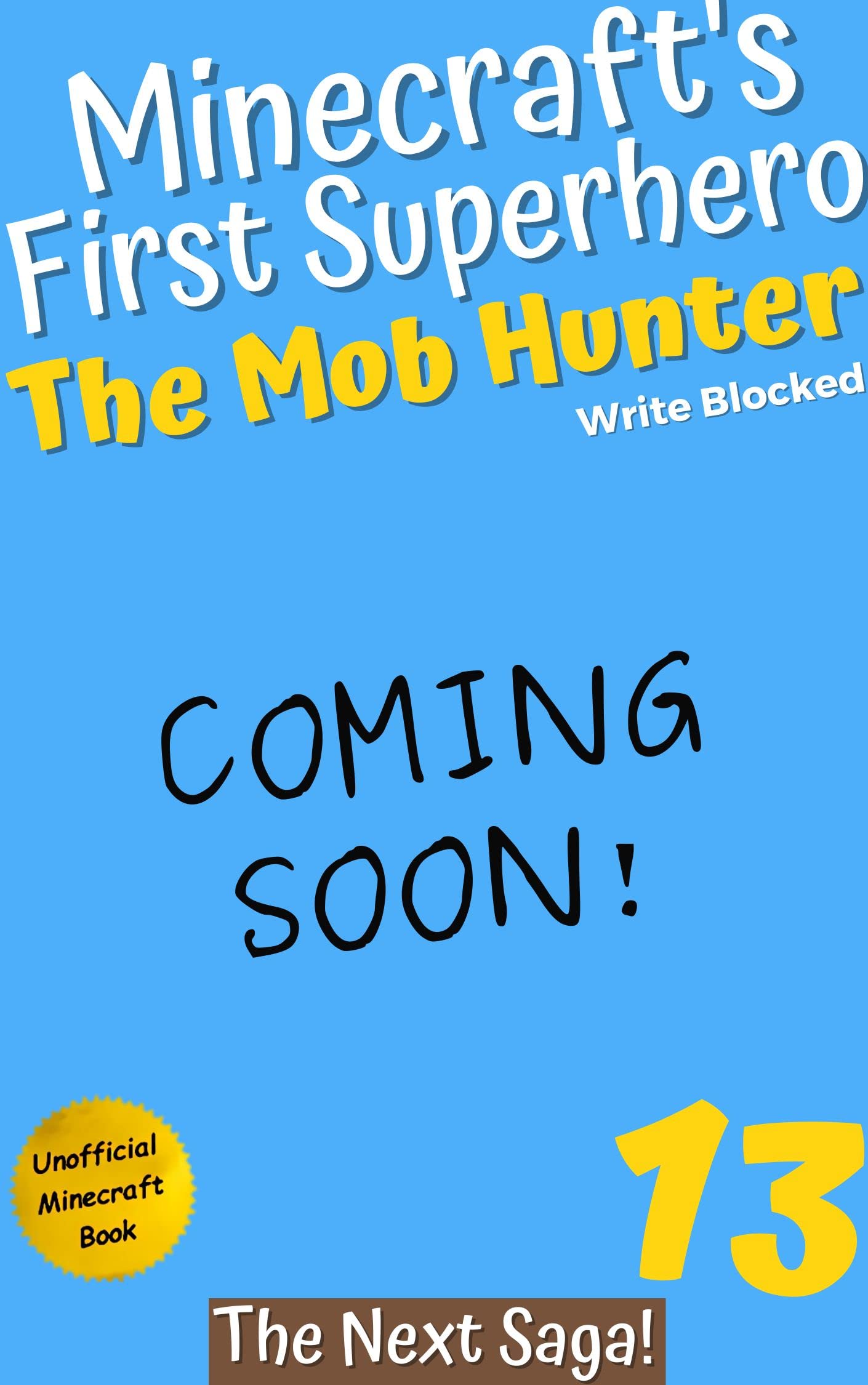 The Mob Hunter 13: Into the Deep Dark (Unofficial Minecraft Superhero Series) (The Mob Hunter