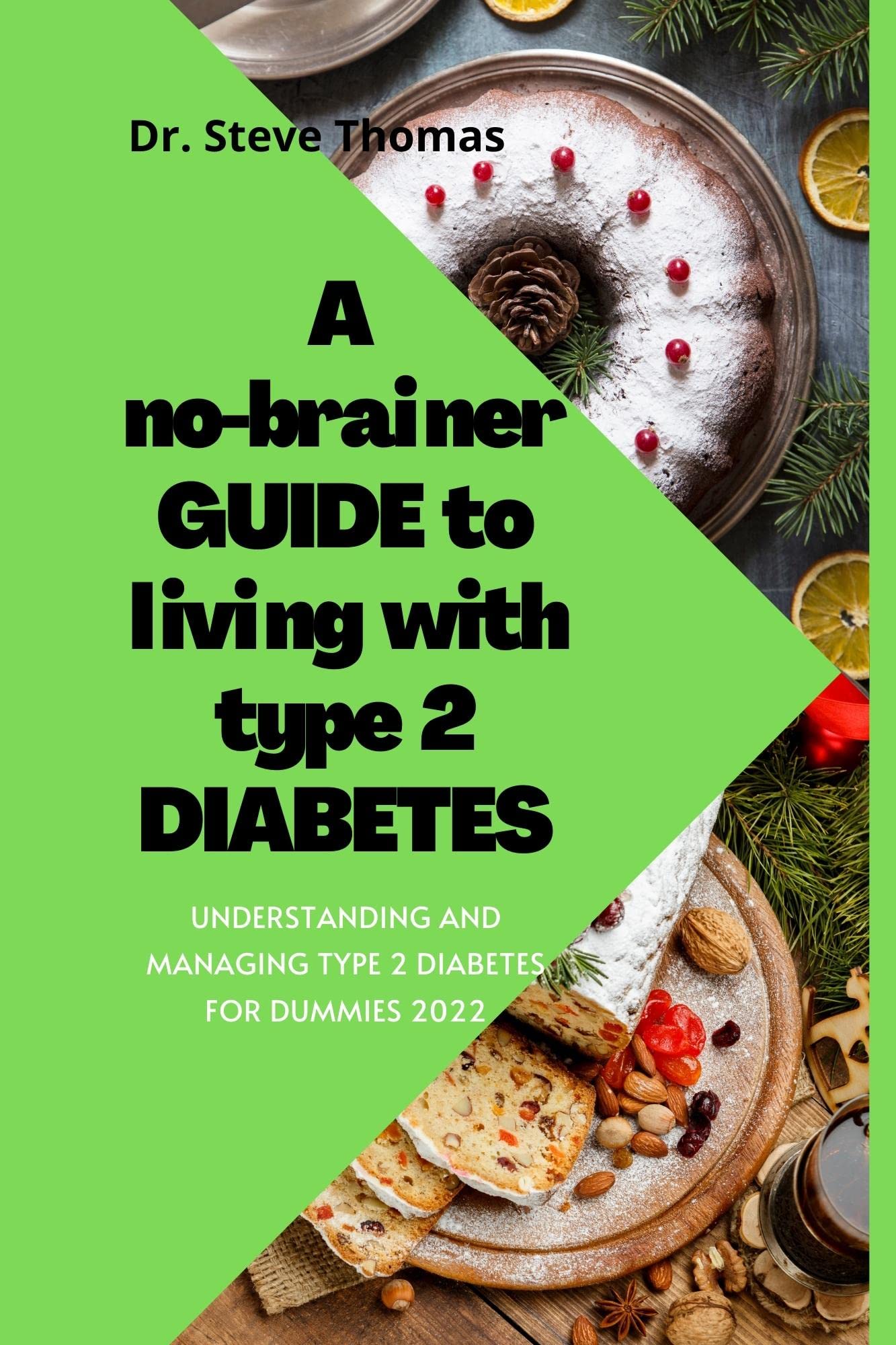 A NOBRAINER GUIDE TO LIVING WITH TYPE 2 DIABETES UNDERSTANDING