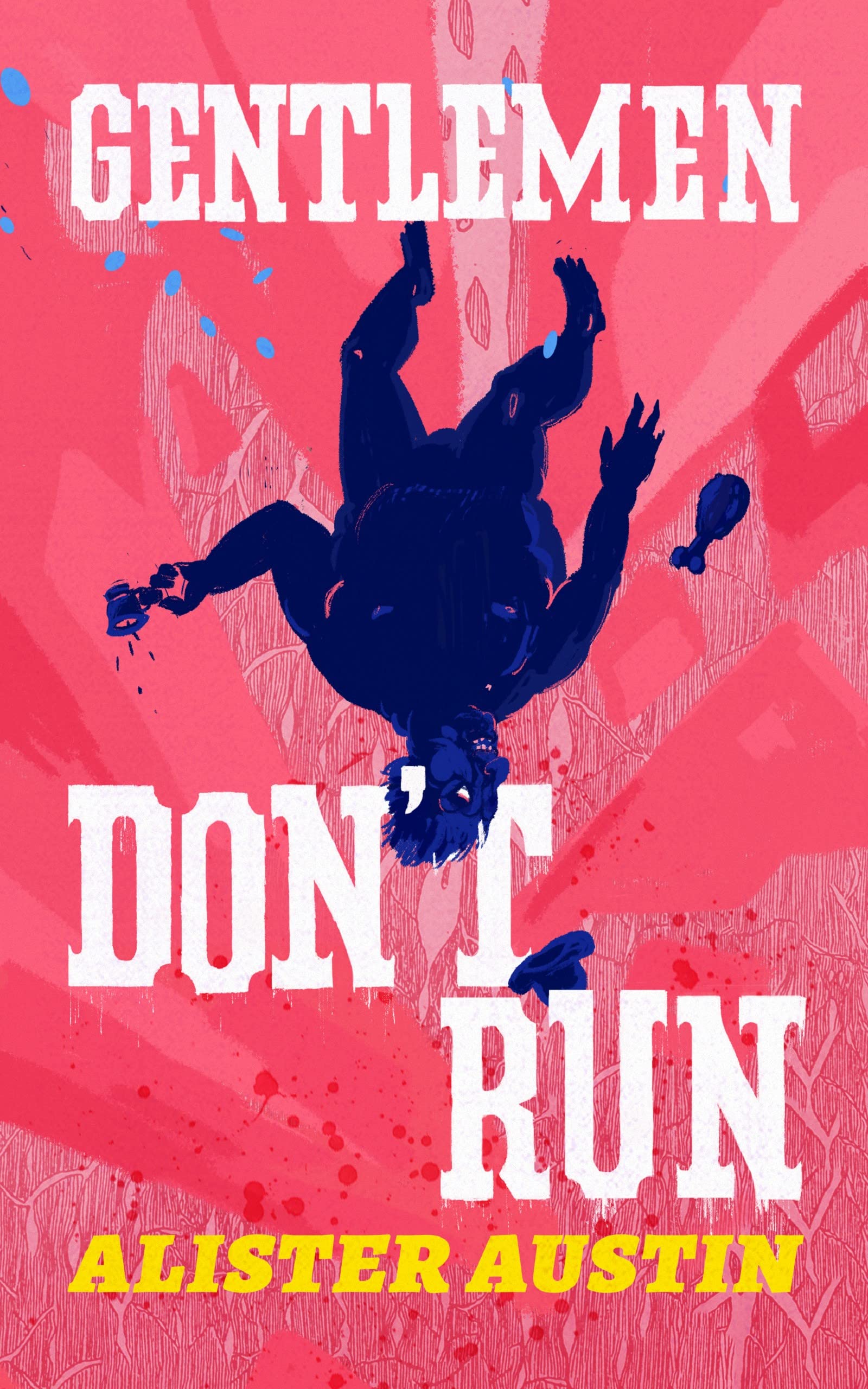 Gentlemen Don't Run A humorous, wretched adventure by Alister Austin