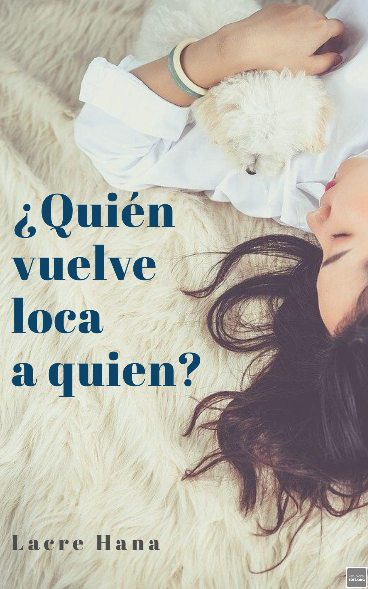 ¿Quién vuelve loca a quién?