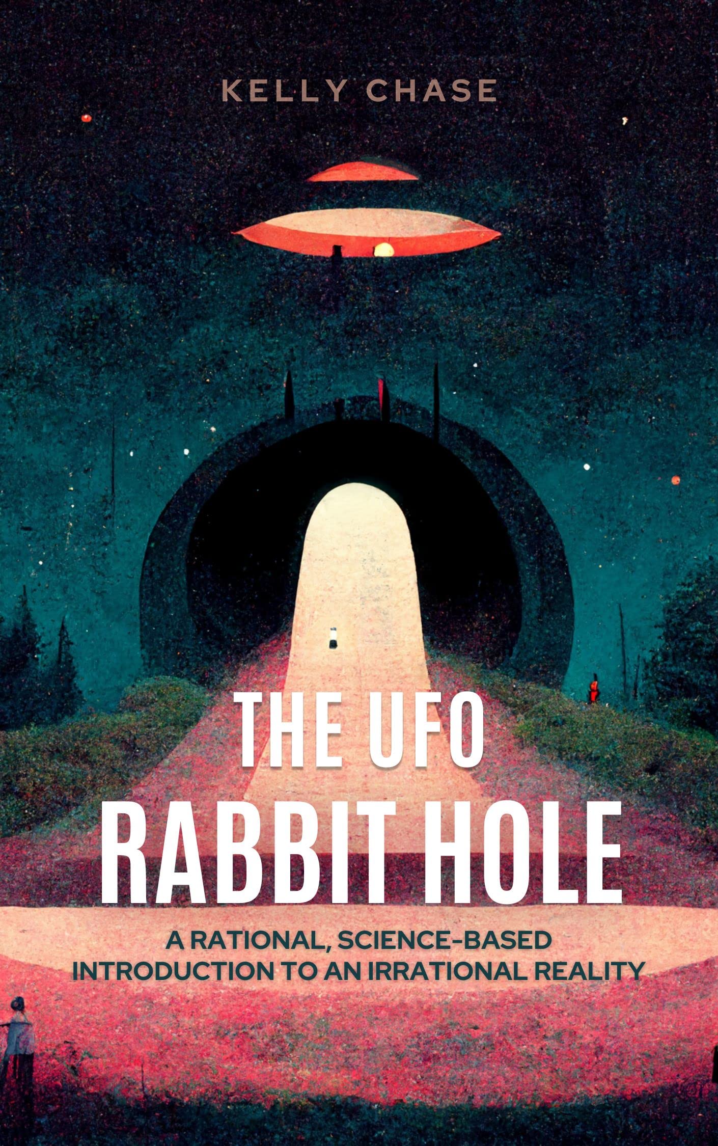 The UFO Rabbit Hole: Book One