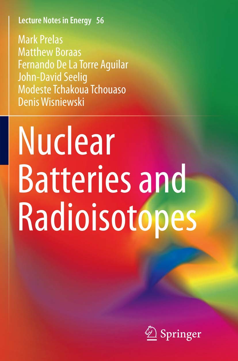 Nuclear Batteries and Radioisotopes by Mark A. Prelas Goodreads
