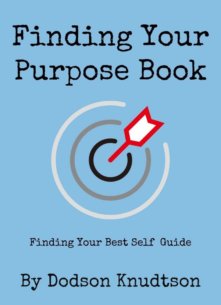 Finding Your Purpose Book Finding Your Best Self Guide by Dodson