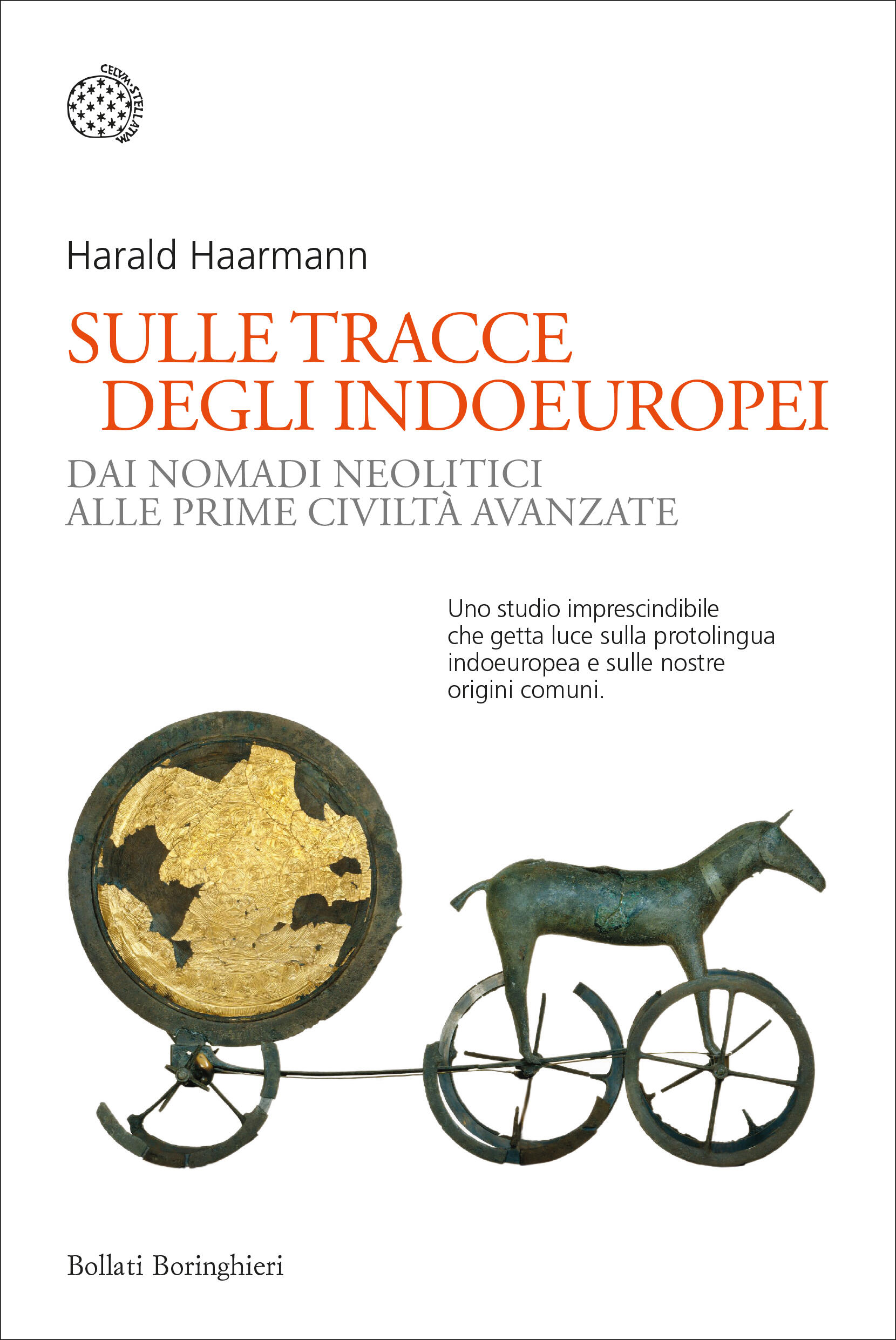 Sulle tracce degli indoeuropei. Dai nomadi neolitici alle prime civiltà avanzate