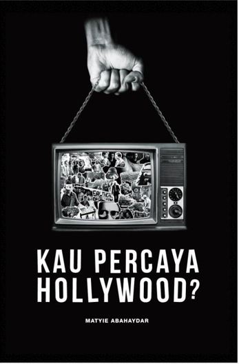Kau Percaya Hollywood?
