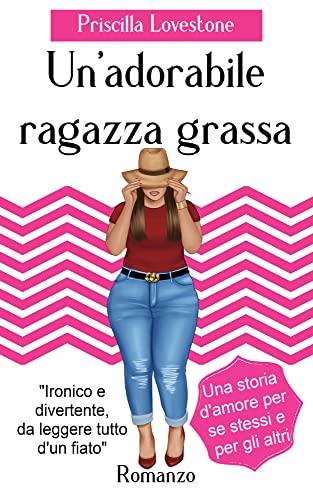 Un'Adorabile Ragazza Grassa, Romanzo Rosa: una commedia romantica sull'amore per se stessi