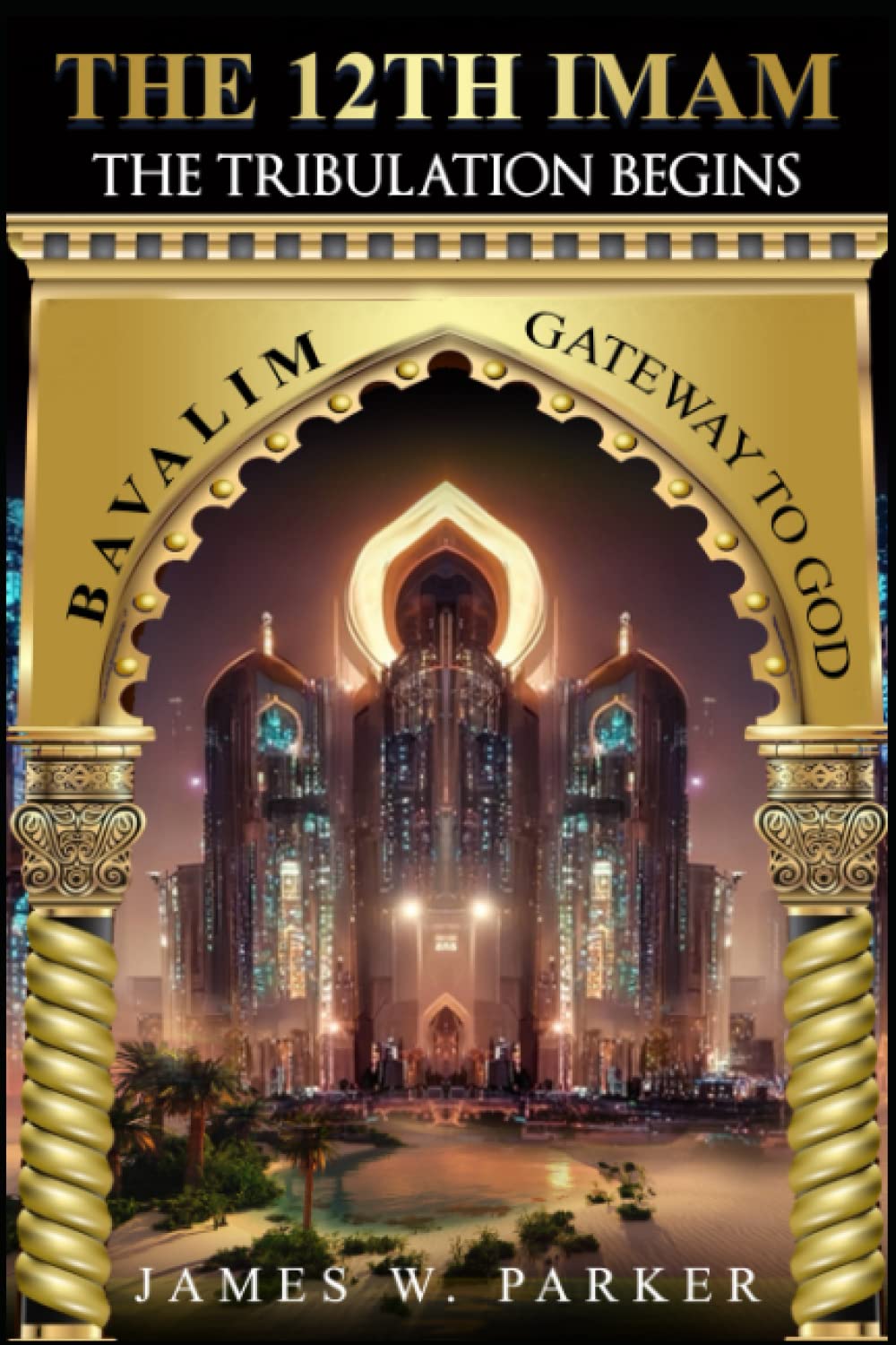The 12th Imam:The Tribulation Begins