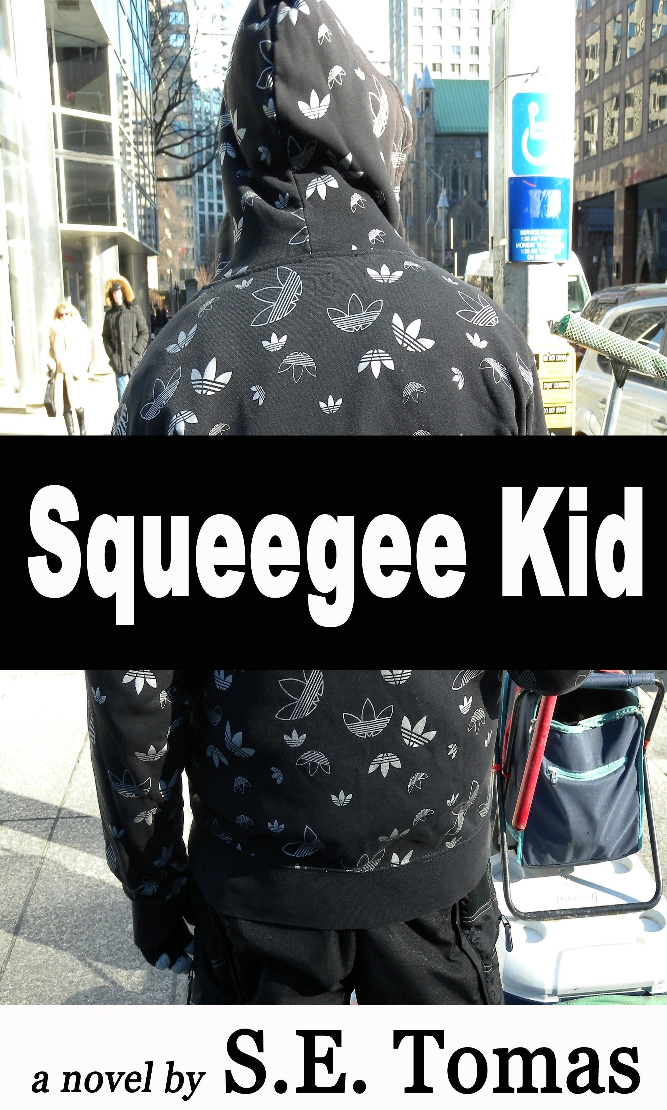 Squeegee Kid by S.E. Tomas Goodreads