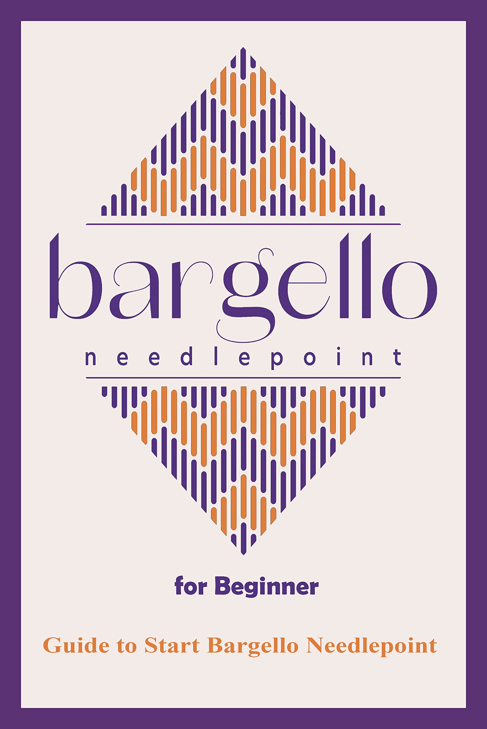 Bargello Needlepoint for Beginner Guide to Start Bargello Needlepoint Step to Step Make